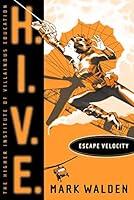 Algopix Similar Product 11 - Escape Velocity (H.I.V.E. Book 3)
