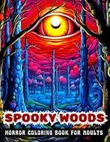 Algopix Similar Product 3 - SPOOKY WOODS Horror Coloring Book For