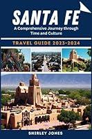 Algopix Similar Product 7 - Santa Fe Travel Guide 20232024 A