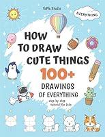 Algopix Similar Product 11 - How To Draw Cute Things 100 Drawings