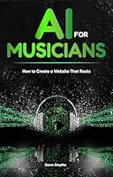 Algopix Similar Product 9 - AI For Musicians  How to Create a