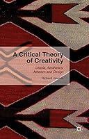 Algopix Similar Product 15 - A Critical Theory of Creativity