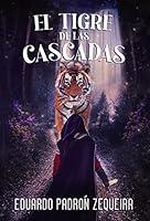 Algopix Similar Product 4 - El tigre de las cascadas  El fin del