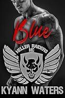 Algopix Similar Product 11 - Blue (Heller Raiders MC Book 6)