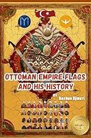 Algopix Similar Product 15 - Ottoman Empires Flags and Their