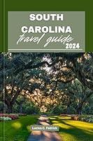 Algopix Similar Product 16 - South Carolina Travel Guide 2024