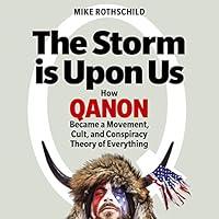 Algopix Similar Product 12 - The Storm Is Upon Us How QAnon Became