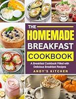 Algopix Similar Product 6 - The Homemade Breakfast Cookbook A