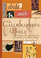 Algopix Similar Product 9 - The Calligraphers Bible 100 Complete