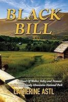 Algopix Similar Product 6 - Black Bill A Novel Of Walker Valley