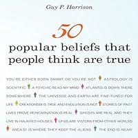 Algopix Similar Product 12 - 50 Popular Beliefs That People Think
