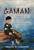 Algopix Similar Product 11 - Gaman The Story of a Japanese American