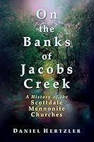 Algopix Similar Product 17 - On the Banks of Jacobs Creek A History
