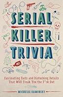 Algopix Similar Product 13 - Serial Killer Trivia Fascinating Facts