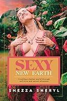 Algopix Similar Product 14 - Sexy New Earth Creating a Better World