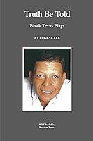 Algopix Similar Product 1 - Truth Be Told: Black Texas Plays