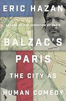 Algopix Similar Product 20 - Balzac's Paris: The City as Human Comedy