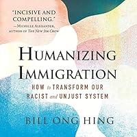 Algopix Similar Product 12 - Humanizing Immigration How to