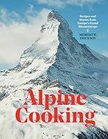 Algopix Similar Product 7 - Alpine Cooking Recipes and Stories