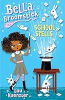 Algopix Similar Product 1 - Bella Broomstick #2: School Spells