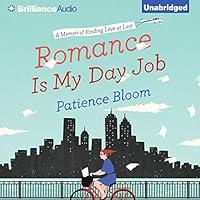 Algopix Similar Product 12 - Romance Is My Day Job A Memoir of