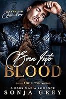 Algopix Similar Product 3 - Born into Blood A Dark Mafia Romance