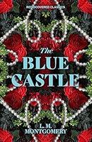 Algopix Similar Product 13 - The Blue Castle (Rediscovered Classics)