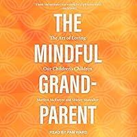 Algopix Similar Product 2 - The Mindful Grandparent The Art of