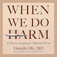 Algopix Similar Product 20 - When We Do Harm A Doctor Confronts