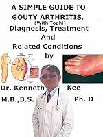 Algopix Similar Product 7 - A Simple Guide To Gouty Arthritis With