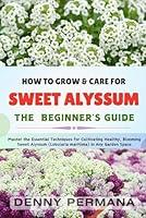 Algopix Similar Product 10 - The Sweet Alyssum Handbook The