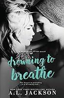 Algopix Similar Product 14 - Drowning to Breathe (Bleeding Stars)