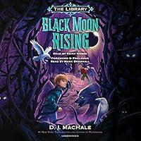 Algopix Similar Product 9 - Black Moon Rising: The Library, Book 2