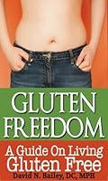 Algopix Similar Product 19 - Gluten Freedom A Guide on Living
