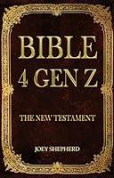 Algopix Similar Product 9 - Bible 4 Gen Z: The New Testament