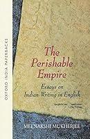 Algopix Similar Product 4 - The Perishable Empire Essays on Indian