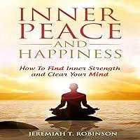 Algopix Similar Product 15 - Inner Peace and Happiness How to Find