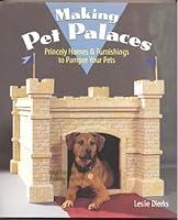 Algopix Similar Product 2 - Making Pet Palaces Princely Homes 