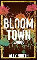 Algopix Similar Product 19 - Bloom Town: Exodus