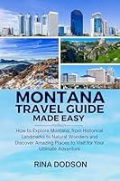 Algopix Similar Product 18 - Montana Travel Guide Made Easy How to