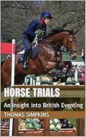 Algopix Similar Product 19 - Horse Trials An Insight into British