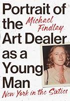 Algopix Similar Product 16 - Portrait of the Art Dealer as a Young