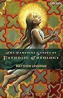 Algopix Similar Product 2 - The Feminine Genius of Catholic Theology