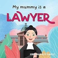 Algopix Similar Product 3 - My Mummy is a Lawyer (My Mummy is...)