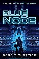 Algopix Similar Product 17 - Blue Node (Spectrum Series Book 2)