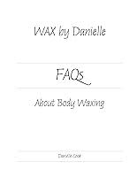 Algopix Similar Product 5 - WAX by Danielle: FAQs About Body Waxing