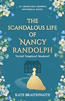 Algopix Similar Product 7 - THE SCANDALOUS LIFE OF NANCY RANDOLPH