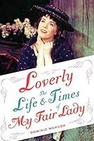 Algopix Similar Product 4 - Loverly The Life and Times of My Fair