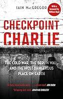 Algopix Similar Product 13 - Checkpoint Charlie The Cold War the