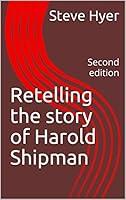 Algopix Similar Product 14 - Retelling the story of Harold Shipman